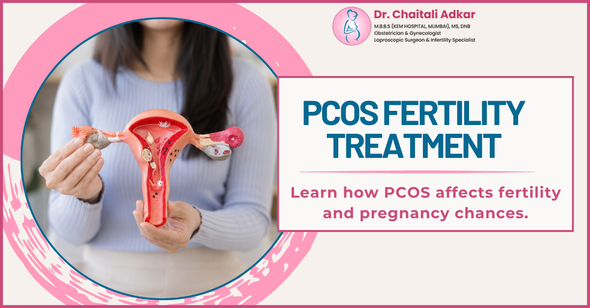 PCOS Fertility Treatment in Ravet | Dr. Chaitali Adkar